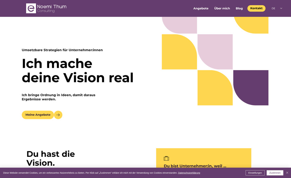 Noëmi Thum: Für Noemi Thum Consulting wurde eine moderne und benutzerfreundliche Website entwickelt. Das Projekt umfasste die Erstellung einer klar strukturierten Seite mit dem Wix Editor, optimiert für eine intuitive Navigation und mobile Nutzung.

Projektschwerpunkte:
– Entwicklung eines professionellen Webauftritts mit Wix Editor
– Klare Struktur und benutzerfreundliches Design
– Integration von Online-Shop und Datenbanken
– Suchmaschinenoptimierung (SEO) für bessere Auffindbarkeit
– Mobile Optimierung für eine optimale Darstellung auf allen Geräten