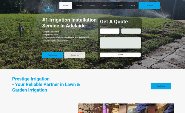 Prestige Irrigation: Brent was in the process of looking at many designers but couldn't find one that could see his vision and get the job done. I. put my name out there and offered my services to him, we had a quick chat and decided i was the perfect fit. 

The design brief was simple, make it has simple as can be, he understood that clients didn't want to click every button under the sun to see the information they wanted. I started work after just 2 revisions he approved the website and it was live. 