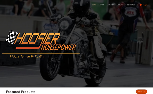 Hoosier Horsepower: Hoosier Horsepower truly represents our flexibility in website creation, featuring blogs, subscriptions, informative attention grabbing sections, and a fully integrated shop offering financing options.
