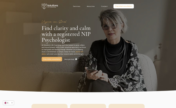 Solutions Life Coaching: Voor Solutions Life Coaching ontwikkelden we een volledig meertalige website, speciaal gericht op internationale expats in Nederland. Van het logo tot het webdesign én de fotografie: alles werd door ons verzorgd in een rustige, professionele stijl die vertrouwen uitstraalt.

De site bevat meerdere dienstpagina’s waarin elk coachingstraject helder wordt uitgelegd. Daarnaast zorgden we voor een overzichtelijke structuur, gebruiksvriendelijke navigatie en een passende uitstraling binnen de zachte huisstijl. Een compleet totaalproject dat volledig aansluit bij de doelgroep.