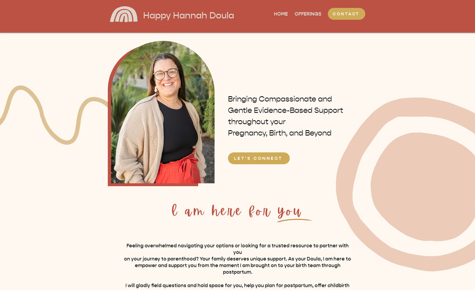 Happy Hannah Doula: A Website as Joyful as Her Care!
This California-based birthing doula came to us wanting a website that truly embodied her personality—one that felt as bright, warm, and welcoming as she is. With a brand name rooted in happiness and a love for rainbows and retro waves, we crafted a design that radiates positivity, energy, and trust.

Using a simple yet playful color palette, we built a site that not only looks beautiful but also educates and empowers. Fun infographics, client testimonials, and a clear breakdown of what a doula is and why you need one make this site as informative as it is inviting.

Her clients often say, “I instantly knew what to expect if I hired you even before we met! Your website is SO YOU!”—proof that her website captures her essence and energy perfectly.

Because a great website isn’t just about design—it’s about making a connection before the first conversation even happens. And that’s exactly what we do.