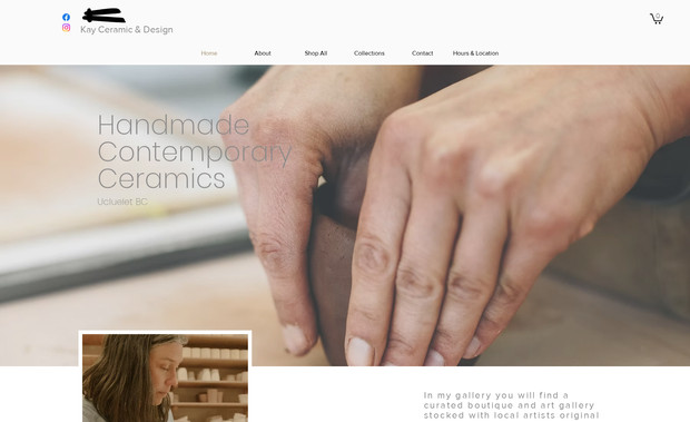 Kay Ceramics: Kay is a self taught ceramic artist who lives and sells upscale handmade ceramics in  Ucluelet, B.C.
Her work consists of a mixture of commercial design, personal works and educational classes. She contacted us to help with a redesign of the site that organize her products and better present her information. We redesigned the site on a tight budget keeping within a budget requirement. 