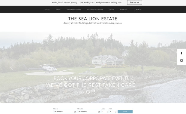 The Sea Lion Estate Luxury Events & Weddings: This website was built to fully integrate with Air BnB and VRBO to seamlessly sync calendars. Payment processing has been set to link Large events and weddings.