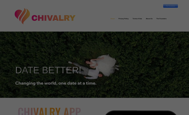 ChivalryApp: ChivalryApp.com
A sleek, investor-ready site for a dating app redefining modern romance. Designed to reflect the app’s mission—classic values, real connection—the site features sharp branding, clear messaging, and a structured walkthrough of the app’s unique three-level dating journey. Built to attract users, partners, and investors alike.