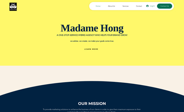 Madame Hong Agency: To provide marketing solutions to enhance the business of our clients in order to give them maximum exposure to their customers thus resulting in growing revenues of our clients.

To unite products and services with customers via the most up-to-date and compelling advertising campaigns.
To help bring together products and services with customers.