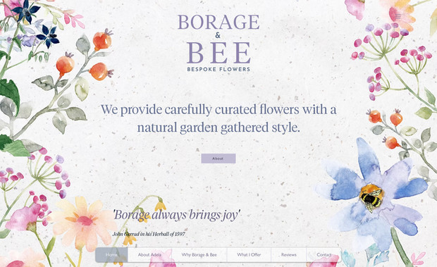 Borage & Bee: For Borage & Bee, a florist with an artistic vision, I created a website that perfectly captures their unique style. The website empowers the client with full control, allowing for easy updates and edits to showcase their ever-evolving floral creations. The clean and modern design provides a beautiful canvas for their artistic expressions, while user-friendly navigation ensures a seamless experience for visitors. The result is a website that not only reflects the beauty of their floral arrangements but also empowers the client to independently manage their online presence.
