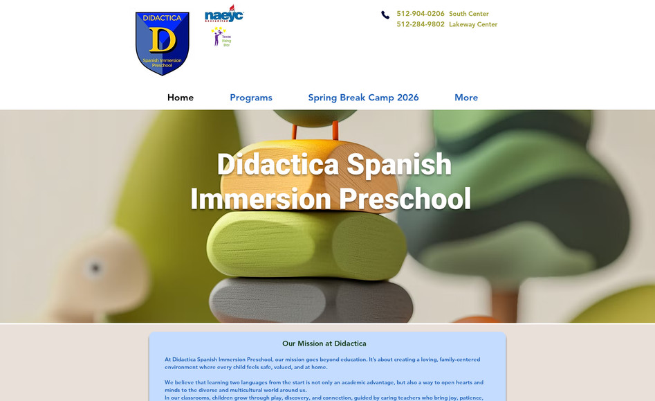 didactica: Didáctica Spanish Immersion Preschool - Otro proyecto finalizado con éxito

Nos llena de orgullo haber acompañado a Didáctica en la creación de su nueva página web. Un preescolar bilingüe ubicado en Austin Texas, que confió en nuestro equipo para plasmar digitalmente su visión: un espacio seguro, amoroso y 100% inmersivo en español para niños de 2 meses a 5 años. Al principio la web esta bien, pero desarrollamos un sitio web completo, funcional y optimizado, con redacción profesional en inglés y español, estructura pensada para convertir visitas en tours agendados y con las posibles integraciónes con herramientas como Brightwheel. Se logro hacer el trabajo de SEO en WIX completo.

