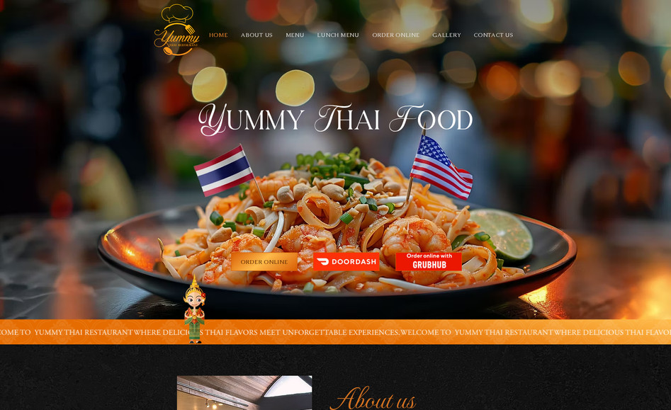 Yummy: We created the Yummy Thai Goleta website to bring the flavors, warmth, and hospitality of Thailand right to diners’ screens — making it easy for people to explore, crave, and order.

From the first look, the design showcases mouthwatering dish photography and cozy interior shots. Each image is hand-picked and color-corrected so it harmonizes with the site’s tone, making everything look fresh and appetizing.

The menu is laid out clearly — appetizers, soups, mains, noodles, curries, house specials — each dish with description, price, and “Order Now” or “Reserve Table” buttons. The online ordering and reservation flows are smooth and intuitive, so users don’t struggle to place an order.