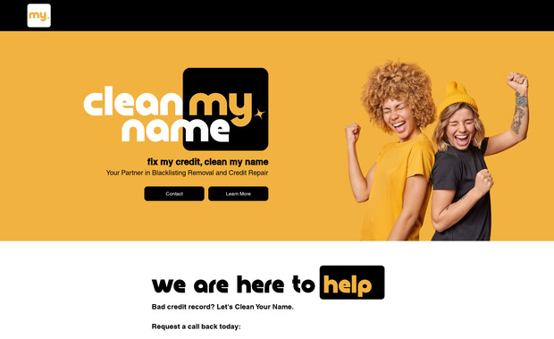Clean My Name: Clean My Name is here to help you take control with expert credit repair services. We specialise in removing blacklistings, clearing ITC records, error disputes and repairing credit. Don't let a low credit score or judgement prevent you from accessing credit with confidence.