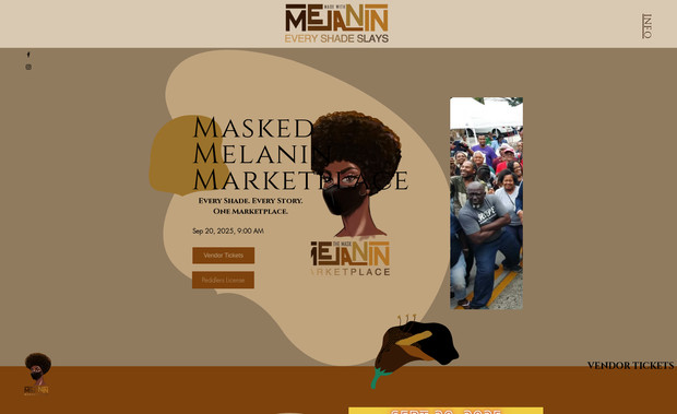 Masked Melanin Marketplace: iCreate partnered with Masked Melanin Marketplace to create a simple Wix Studio landing page that gave the brand a professional digital presence while highlighting its mission and offerings. The site was designed for clarity, accessibility, and ease of updates, making it an effective hub for customers and partners.

Our relationship with Masked Melanin Marketplace has continued over time with on-and-off marketing support, covering both digital campaigns and print collateral. From promotional materials to seasonal campaigns, iCreate provides the tools and creative direction the brand needs to stay visible and relevant in its community.

This project showcases iCreate’s flexibility, delivering effective, lightweight website solutions while also acting as a marketing partner for ongoing digital and print initiatives.