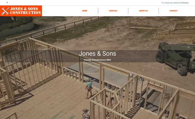 Jones & Sons Construction: Family owned construction business that wanted to refresh their online presence to give it a more modern feel and look.