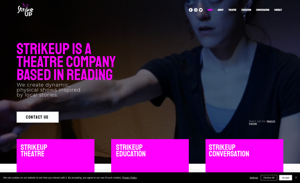  StrikeUp Theatre: Working alongside StrikeUp we were tasked with creating a whole new brand identity. This was a complete overhaul of everything they had previously had. We created an exiting new logo, colour scheme, photography style and put this new visual language into an exciting and dynamic design which is the perfect reflection of the work StirkeUp does within the theatre space.
