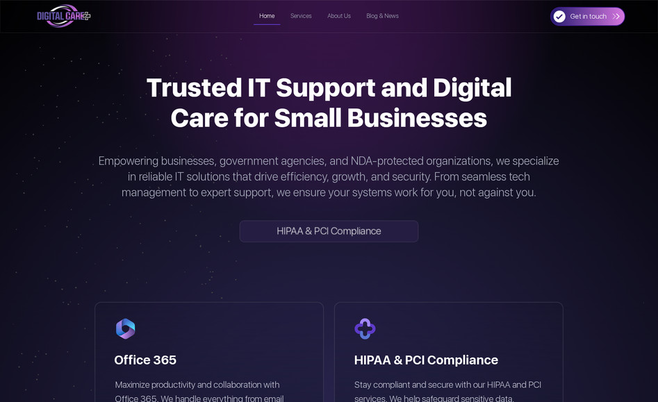 Digital Care: I designed and developed the Digital Care Services website to provide a comprehensive and user-friendly platform for small businesses seeking IT solutions. My role encompassed both front-end and back-end development, ensuring a seamless and secure experience for users.

I crafted a responsive design that ensures the website functions flawlessly across various devices, from desktops to smartphones.

I implemented intuitive navigation with clear menus and a structured layout, allowing users to easily explore services, resources, and contact information.

I optimized performance by compressing images and utilizing efficient coding practices, resulting in fast load times and improved user experience.

I integrated SEO best practices, including clean URLs, meta tags, and structured data, to enhance search engine visibility and drive organic traffic.

I developed a content management system (CMS) that empowers the Digital Care team to easily update and manage their services, blog posts, and other content.

I ensured security by implementing SSL encryption and adhering to industry-standard protocols to protect user data and build trust.

I focused on accessibility, ensuring the website meets ADA standards and provides an inclusive experience for all users.

In summary, I delivered a dynamic and secure website that effectively communicates Digital Care Services' offerings while providing a seamless and accessible experience for visitors.