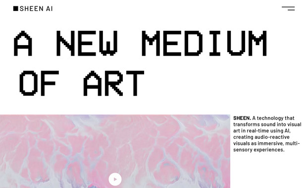 SHEEN AI Visuals: Website design for Sheen.Studio.
A German creative studio that specializes in crafting art videos using artificial intelligence and music.