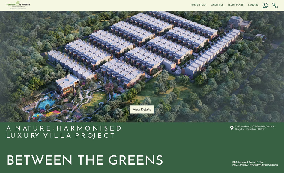 Betweenthegreens: A captivating landing page for Between the Greens, a premier real estate project by a builder/developer aiming to highlight their vision of modern living amidst nature. Our approach focused on delivering a seamless user experience with visually engaging layouts, strategically placed calls-to-action, and immersive visuals that showcased the project's unique features. By emphasizing the blend of luxury and greenery, we crafted a landing page that not only appealed to potential buyers but also reflected the developer's commitment to quality and sustainable living.