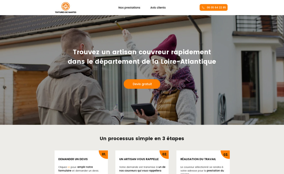 Toitures Nantes: Toitures Nantes est le site web d'un couvreur basé à Nantes et dans d'autres communes de la Loire-Atlantique. Grâce à ce site web, il récolte des devis de clients.