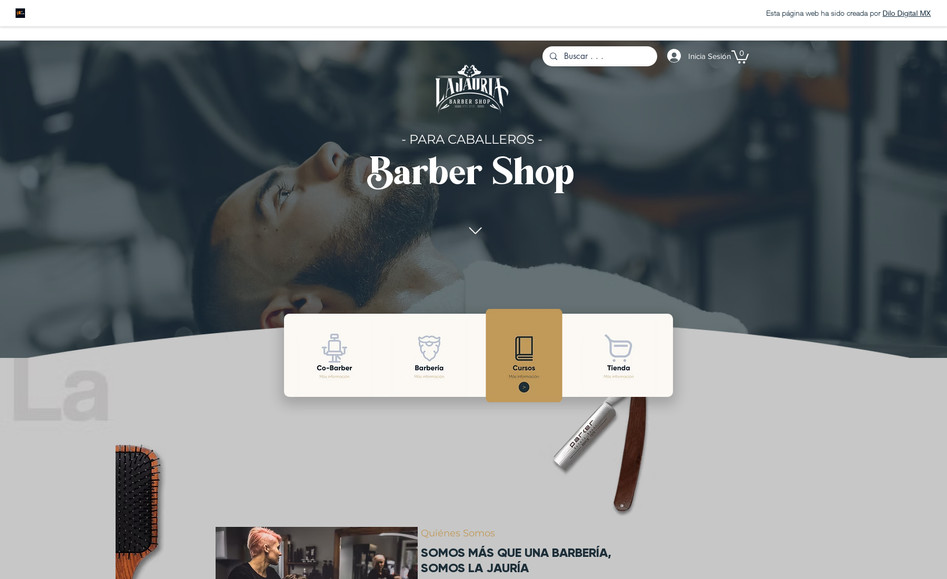 Barbería La Jauría : Diseño de un Sitio personalizado  y optimizado a las necesidades de la empresa, buscamos que este negocio pueda obtener ingresos por todas las lineas posibles dentro de su categoría, por eso incluimos  Cursos, Reservaciones, Membresías y E-commerce. Además se hizo una estrategia SEO para aparecer en los resultados de búsqueda en Google.