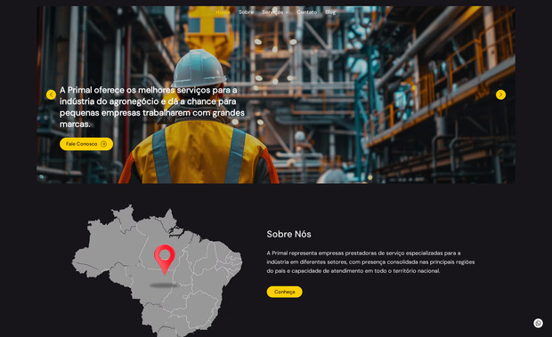 Primal: Site corporativo para Primal Soluções, focado em transmitir confiança, competência técnica e amplitude de serviços industriais. A navegação está clara, o design profissional e o layout adequado ao público-B2B.

O que entreguei

Estrutura institucional completa: homepage, seção “Sobre”, lista de serviços, contacto, blog. 
Primal

Catálogo de serviços industriais — jateamento, pintura, caldeiraria, isolamento térmico, montagem, andaimes, entre outros — apresentados de forma clara e acessível. 
Primal
+1

Design clean e corporativo, focado em credibilidade e usabilidade para empresas do setor. 
Primal

Layout responsivo e estrutura pensada para conversão e contacto fácil com a empresa. 
Primal
+1

Resultado
Um site profissional e confiável, que posiciona a Primal como empresa séria e preparada para atender demandas industriais complexas — ideal para captar clientes e parceiros de alto nível.