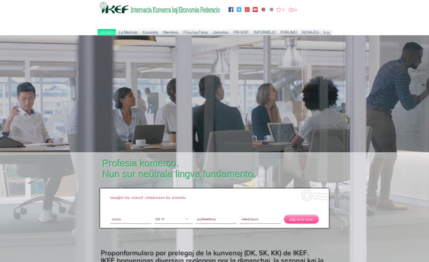IKEF：国際貿易経済連盟: WixyLandかわむらが副会長を務めるエスペラント語の団体の紹介サイト。
IKEF：Internacia Komerca kaj Ekonomia Federacio　国際貿易経済連盟
エスペラント語話者による独自の経済圏を構築しています。