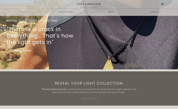 Yves Kamioner Design: An inspiration-driven website design for a master European jewelry designer, formerly with Tiffany's. Featuring uniquely original photo/jewelry art created to symbolize the brand philosophy and jewelry purchaser's inner strength.