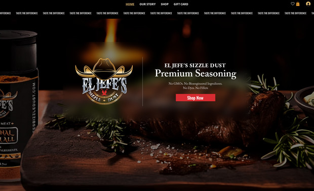 El Jefes Sizzle Dust: A vibrant e-commerce website designed for a specialty spice company. Features a product catalog with seamless online shopping, bold branding, and engaging visuals to showcase the unique flavors. Optimized for mobile and desktop to deliver a smooth customer experience.