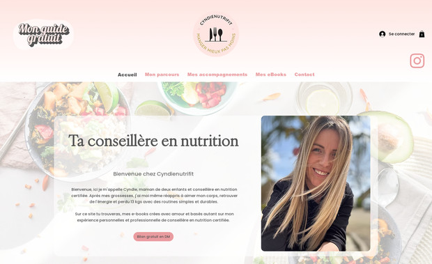 Cyndienutrifit: Cyndienutrifit – Création complète du site internet

J’ai accompagné Cyndie, coach en nutrition et bien-être, dans la création complète de son site internet afin de mettre en valeur son approche humaine, accessible et motivante de l’accompagnement nutritionnel.

Ce que j’ai réalisé :

- Définition de l’univers visuel du site, en accord avec la personnalité de Cyndie : dynamique, bienveillante et engagée dans le bien-être durable.

- Conception de la structure du site, pour offrir un parcours clair entre les différentes prestations, les valeurs de l’accompagnement et les informations pratiques.

- Webdesign personnalisé sur Wix Studio, avec une esthétique moderne, lumineuse et responsive (adaptée à tous les écrans).

- Rédaction et organisation des contenus, pour transmettre de manière simple et directe les services proposés, les tarifs et les prises de rendez-vous.

- Mise en place de prises de contact et de rendez-vous facilités, avec formulaires intuitifs et liens vers les réseaux sociaux.

- Optimisation SEO locale, pour améliorer la visibilité du site sur les recherches liées à la nutrition à Rennes et dans sa région.

- Formation à l’utilisation du site, afin que Cyndie puisse gérer ses contenus et publier ses actualités en toute autonomie.