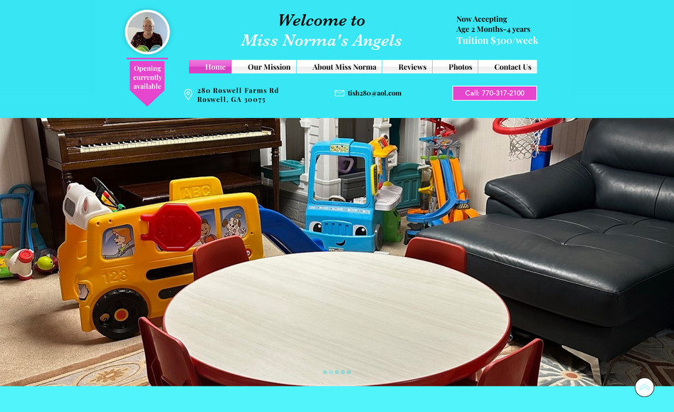 Miss Norma's Angels: I have redesigned the website to create a modern, user-friendly experience while preserving the warmth and nurturing spirit of Miss Norma's Angels. The layout is clean and inviting, with easy navigation, engaging visuals, and clear calls-to-action. Visitors can quickly learn about Miss Norma’s services and contact her effortlessly.