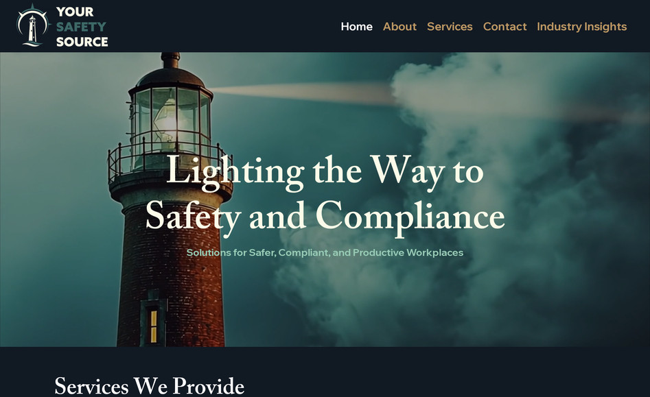 Your Safety Source: Designed a fully custom Wix website with animated elements to enhance engagement and usability. Built a structured layout highlighting safety consulting services, industry specializations, and training programs. Optimized for both desktop and mobile, ensuring seamless navigation. Successfully launched the site on Google, providing a strong foundation for this startup’s online presence.