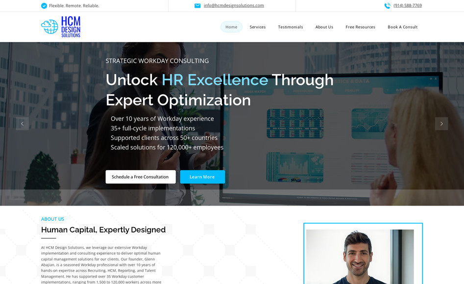 Hcm Design Solutions: I designed and developed the HCM Design Solutions website from scratch to establish a strong, credible online presence for a specialized Workday consulting firm. The goal was to create a high-performing, professional site that clearly communicates the company’s expertise and builds trust with enterprise-level clients.

Project Highlights:
	•	Custom UX/UI Design: I crafted a clean, modern interface focused on clarity, speed, and user experience. The design balances visual professionalism with accessibility, ensuring key service offerings and calls to action are front and center.
	•	Strategic Messaging: I worked closely with the brand’s positioning to communicate its value through concise headlines, persuasive copy, and client-focused messaging—tailored to HR leaders and decision-makers.
	•	Service Architecture: The site clearly organizes complex Workday consulting services—including Post-Production Optimization, Staff Augmentation, and On-Demand Support—into digestible, actionable sections.
	•	Conversion-Focused Elements: Multiple touchpoints like “Schedule a Free Consultation” and “Book a Consult” guide visitors toward engagement, while testimonials build trust and credibility.
	•	Scalable Resource Hub: I included a dynamic space for future growth, where downloadable resources and tools for Workday administrators and consultants can be added.
	•	Fully Responsive Build: The website is optimized for seamless performance across all screen sizes and devices.

The final result is a professional, flexible, and growth-ready website that positions HCM Design Solutions as a trusted authority in the Workday consulting space.
