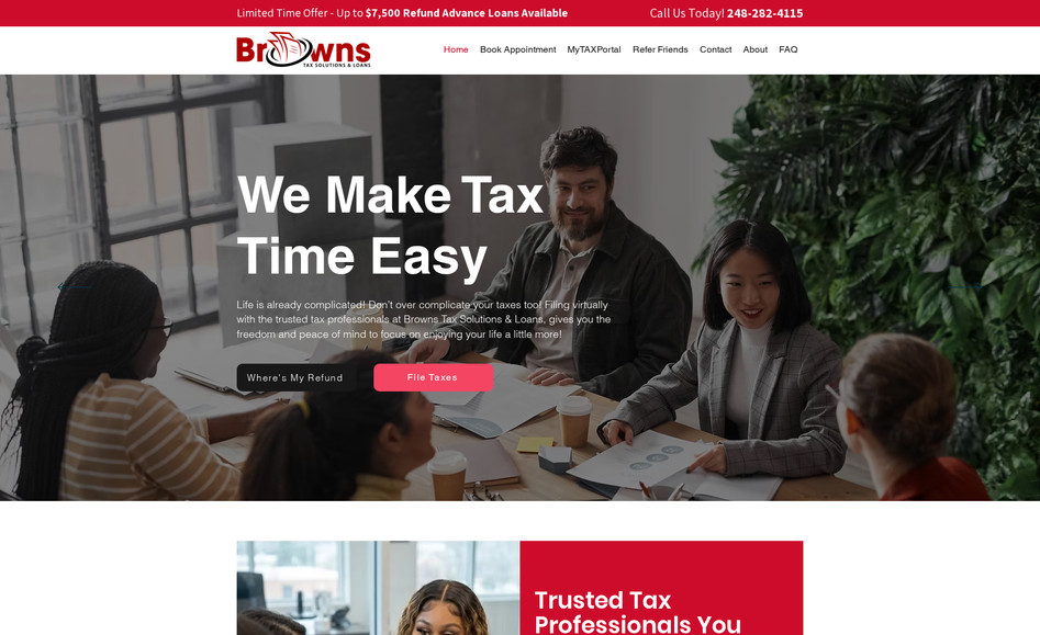 Brown's Tax Solution: Brown’s Tax Solution is a professional tax services firm dedicated to providing reliable, accurate, and client-focused tax solutions for individuals and small businesses. The website was designed to reflect trust, clarity, and professionalism key values essential in the financial services industry.

The project focused on creating a clean, user-friendly layout with clear service sections, streamlined navigation, and strong calls to action to help visitors quickly understand the firm’s offerings. The design emphasizes credibility through structured content, consistent branding, and a responsive layout optimized for both desktop and mobile devices.

This website serves as a strong digital presence for Brown’s Tax Solution, supporting client confidence, easy communication, and long-term business growth.