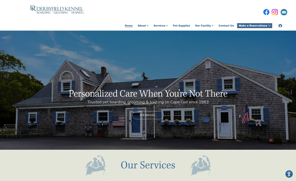 Derbyfield Kennel: The Derbyfield Kennel website was designed to showcase a trusted, family owned pet boarding and training facility while emphasizing comfort, safety, and care for every dog. Built on Wix’s flexible platform, the site offers a warm, inviting look with easy navigation and clear sections for services, rates, and reservations. Each service, including boarding, daycare, and training, is explained in a simple and informative way so pet owners can quickly understand what makes Derbyfield Kennel unique. The website features friendly visuals, testimonials, and detailed facility information to help build trust with new clients. With calls to action like “Book Now” and “Contact Us,” the site makes scheduling convenient and encourages pet owners to take the next step. The design reflects Derbyfield Kennel’s commitment to providing a safe, welcoming, and professional environment for dogs and their families.