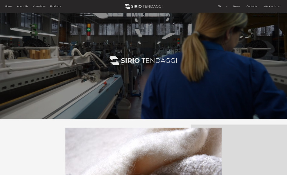 Sirio Tendaggi: Per lo sviluppo del sito sono stati analizzati trend e parole chiave sui tessuti tecnici e naturali. È stata condotta un'analisi UX per valorizzare immagini e video prodotti internamente. I testi forniti dal cliente sono stati ottimizzati in ottica SEO. Il progetto ha dato enfasi alla storia aziendale e adottato una palette colori coerente con il settore.